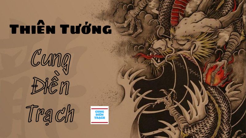 Tính cách và ý nghĩa của Thiên Tướng Cung Điền Trạch