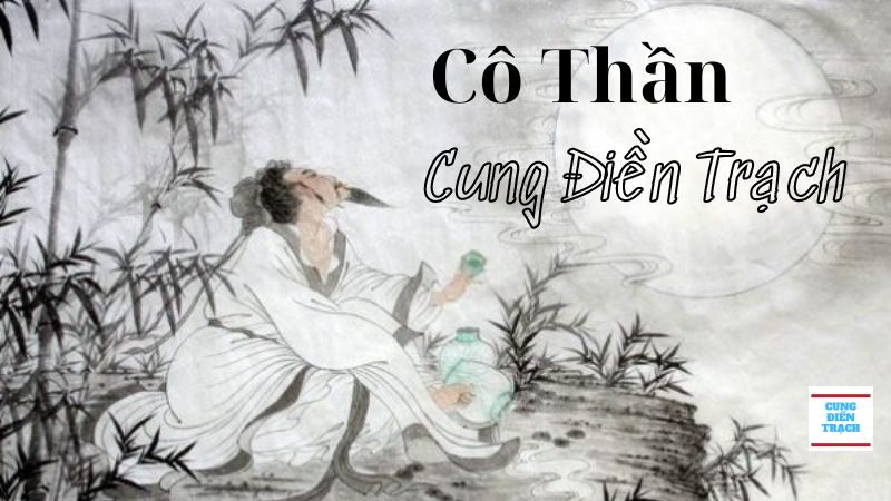 Cô Thần là gì? Ý nghĩa Cô Thần Cung Điền Trạch